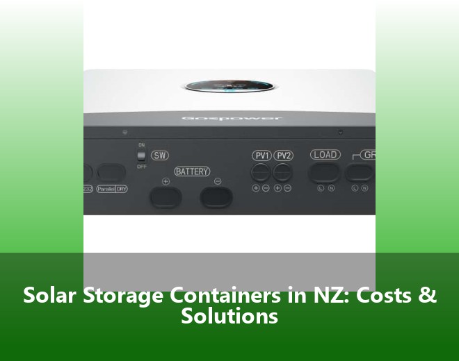 Solar Storage Containers in NZ: Costs & Solutions